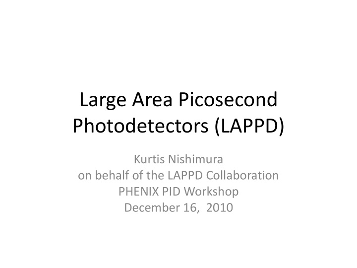 large area picosecond photodetectors lappd