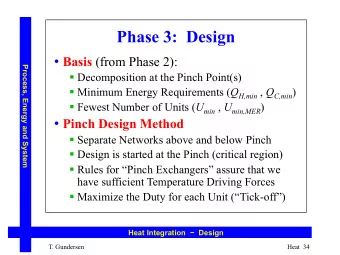 Phase 3:  Design  Basis (from Phase 2):  Process, Energy and System  Decomposition at the