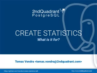 CREATE STATISTICS  What is it for?  Tomas Vondra &lt;tomas.vondra@2ndquadrant.com&gt;