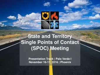 State and Territory  Single Points of Contact  (SPOC) Meeting  Presentation Track | Palo Verde I