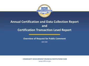 Annual Certification and Data Collection Report  and  Certification Transaction Level Report