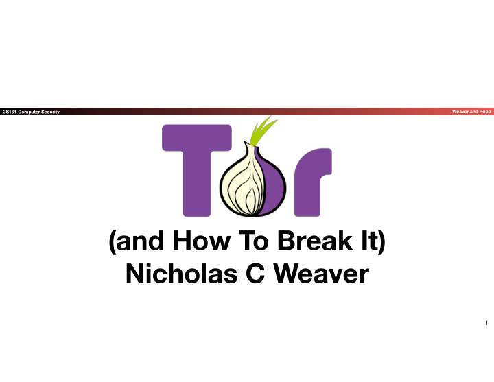 and how to break it nicholas c weaver