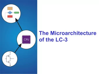 The Microarchitecture  of the LC-3  LC-3  Data Path  Revisited  Now Registers and  Memory  5-2