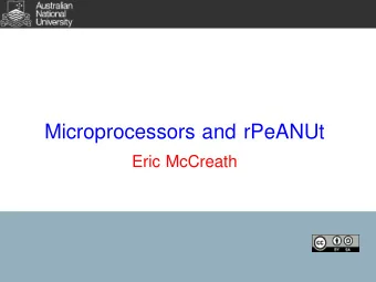 Microprocessors and rPeANUt  Eric McCreath  Microprocessors  There are many well known