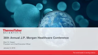 36th Annual J.P. Morgan Healthcare Conference  Marc N. Casper  President and Chief Executive