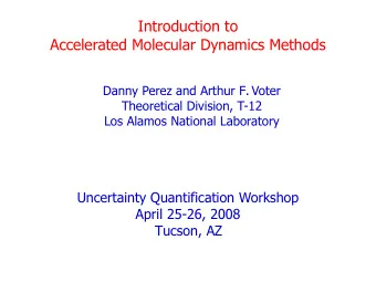 Introduction to  Accelerated Molecular Dynamics Methods  Danny Perez and Arthur F. Voter