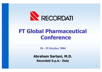 FT Global Pharmaceutical  Conference  18 - 19 October 2004  Abraham Sartani, M.D.  Recordati