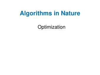 Algorithms in Nature  Optimization  What Is Optimization?   Selecting an element from a defined