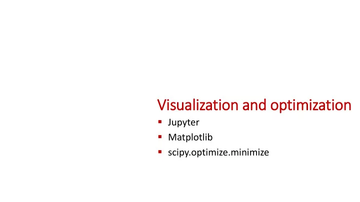 vis isualization and and optimizatio ion
