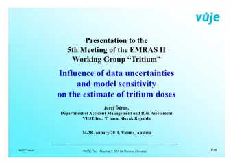 Influence of data uncertainties  and model sensitivity  on the estimate of tritium doses Juraj