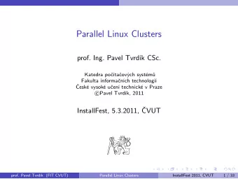 Parallel Linux Clusters  prof. Ing. Pavel Tvrdk CSc.  Katedra potaovch systm  Fakulta