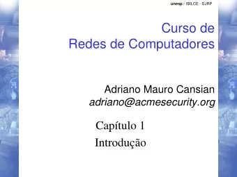 Redes de Computadores  Adriano Mauro Cansian  adriano@acmesecurity.org  Captulo 1  Introduo