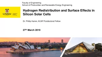 Hydrogen Redistribution and Surface Effects in  Silicon Solar Cells  Dr. Phillip Hamer, ACAP