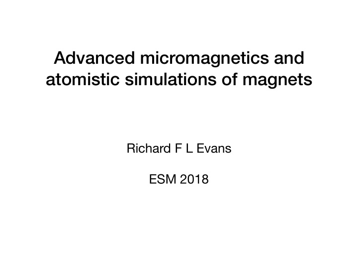 advanced micromagnetics and atomistic simulations of