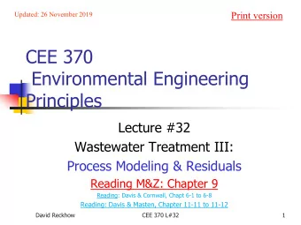 CEE 370  Environmental Engineering  Principles  Lecture #32  Wastewater Treatment III:  Process