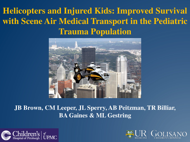 helicopters and injured kids improved survival