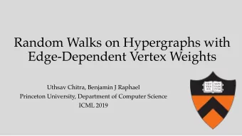 Random Walks on Hypergraphs with  Edge-Dependent Vertex Weights  Uthsav Chitra, Benjamin J Raphael