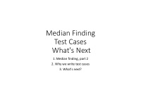 median finding test cases what s next