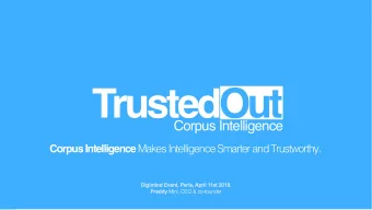 TrustedOut  Corpus Intelligence Corpus Intelligence Makes Intelligence Smarter and Trustworthy.