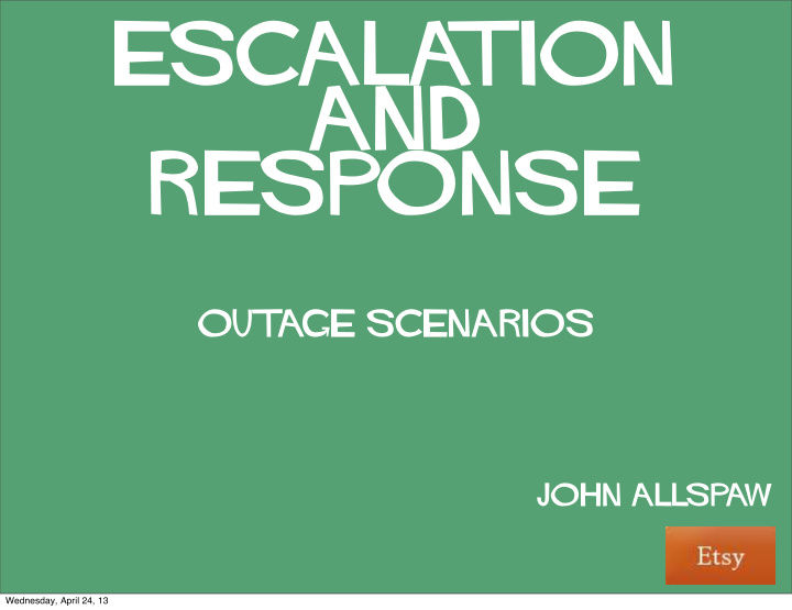 escala tion and response
