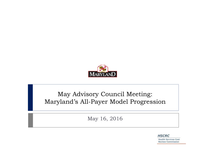 may advisory council meeting maryland s all payer model