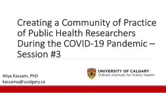 Creating a Community of Pract  ctice  ce  of Public  c Health Research  chers  Du  During t  the C