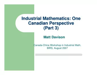 Industrial Mathematics: One  Industrial Mathematics: One  Canadian Perspective  Canadian