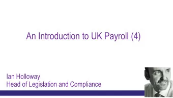 An Introduction to UK Payroll (4)  Ian Holloway  Head of Legislation and Compliance  Income Tax
