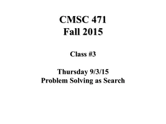 CMSC 471  CMSC 471  Fall 2015  Fall 2015  Class #3  Class #3  Thursday 9/3/15  Thursday 9/3/15