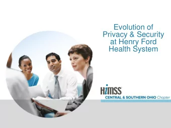 Privacy &amp; Security  at Henry Ford  Health System  2  THE HFHS ECOSYSTEM  $6 Billion in