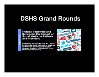DSHS Grand Rounds  .  Logistics  Registration for free continuing education (CE) hours or