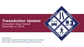 TransAction Update  Consultant Open House  December 4, 2019  Presented by:  Keith Jasper,