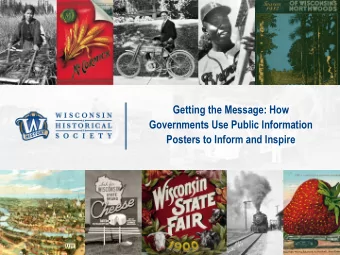 Getting the Message: How  Governments Use Public Information  Posters to Inform and Inspire