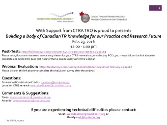 Building a Body of Canadian TR Knowledge for our Practice and Research Future  Feb. 23, 2016  12:00
