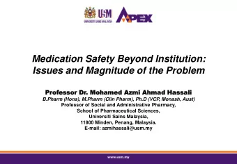 Medication Safety Beyond Institution:  Issues and Magnitude of the Problem  Pr  Prof  ofesso  essor