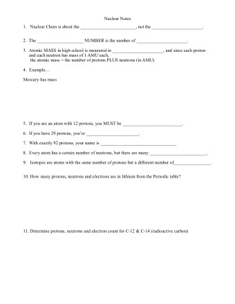 Nuclear Notes  1. Nuclear Chem is about the ________________________, not the
