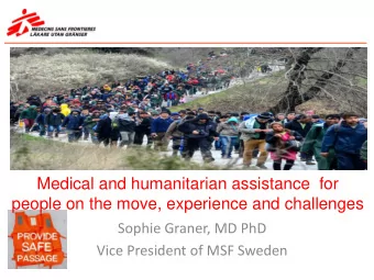 Medical and humanitarian assistance  for  people on the move, experience and challenges  Sophie