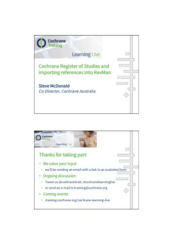 Cochrane Register of Studies and  Cochrane Register of Studies and  importing references into