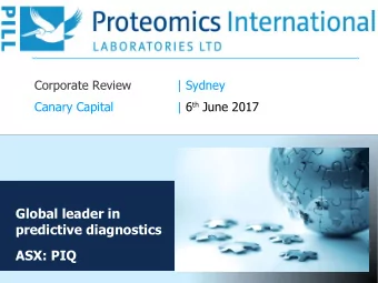 Global leader in  predictive diagnostics  ASX: PIQ  1  Proteomics International Laboratories Ltd