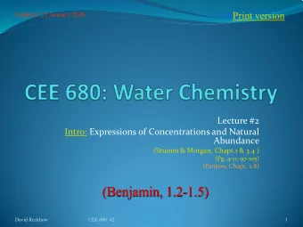 (Benjamin, 1.2-1.5)  David Reckhow  CEE 680  #2  1  Elemental abundance in fresh water  From: Stumm
