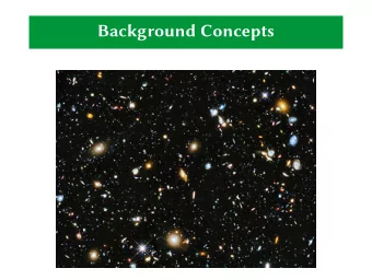 Background Concepts  Review Some of this material is covered in a MasteringAstronomy  practice