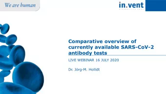 antibody tests  LIVE WEBINAR 16 JULY 2020  Dr. Jrg-M. Hollidt  Different targets &amp; different