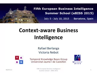 Context-aware  Business    Intelligence    Rafael  Berlanga    Victoria