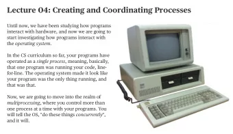 Lecture 04: Creating and Coordinating Processes  Until now, we have been studying how programs