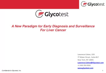 A New Paradigm for Early Diagnosis and Surveillance  For Liver Cancer  Lawrence Cohen, CEO  77