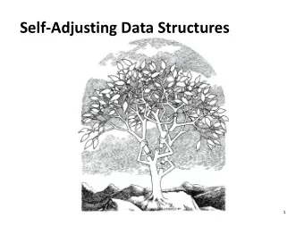 Self  Adjusting Data Structures  1 Self  Adjusting Data Structures  t ve  to  front  2