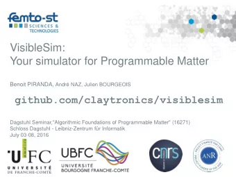 Your simulator for Programmable Matter Benoit PIRANDA, Andr NAZ, Julien BOURGEOIS