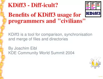 KDiff3 - Diff-icult?  Benefits of KDiff3 usage for  programmers and &quot;civilians&quot;  KDiff3