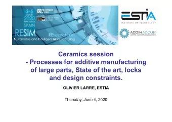 Ceramics session  - Processes for additive manufacturing  of large parts, State of the art, locks