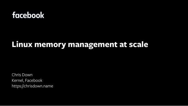 linux memory management at scale